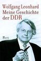 Meine Geschichte der DDR von Leonhard, Wolfgang | Buch | Zustand sehr gut