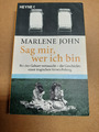 Marlene John: Sag mir, wer ich bin - Bei der Geburt vertauscht.