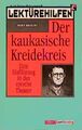 Lektürehilfen Bert Brecht "Der kaukasische Kreidekreis"