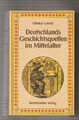 +++ OTTOKAR LORENZ +++ DEUTSCHLANDS GESCHICHTSQUELLEN IM MITTELALTER +++ T