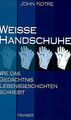 Weiße Handschuhe: Wie das Gedächtnis Lebensgeschich... | Buch | Zustand sehr gut