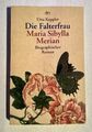 Die Falterfrau. Maria Sibylla Merian. Biographischer Rom... | Buch | Zustand gut