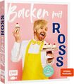 Backen mit Ross Antony | Ross Antony | Buch | 176 S. | Deutsch | 2021 | Edition 