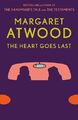 The Heart Goes Last: A Novel, Atwood, Margaret