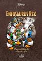 LTB Enthologien 32: Entosaurus Rex - Expedition in die Urzeit Donald Duck Disney