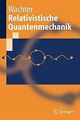 Relativistische Quantenmechanik (Springer-Lehrbuch) (Ger... | Buch | Zustand gut