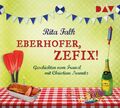 Rita Falk | Eberhofer, zefix! Geschichten vom Franzl | Audio-CD | Deutsch (2018)