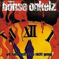 Böhse Onkelz - Wir Ham' Noch Lange Nicht Genug