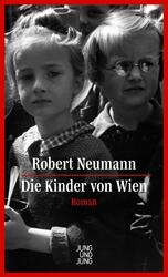 Die Kinder von Wien - Robert Neumann -  9783990272824