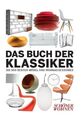 Schöner Wohnen - Das Buch der Klassiker: Die 500 besten Möbel und Wohnacessoires