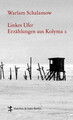 Linkes Ufer | Erzählungen aus Kolyma 2 | Warlam Schalamow | Deutsch | Buch