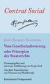 Vom Gesellschaftsvertrag oder Prinzipien des Staatsrechts Jean-Jacques Rousseau