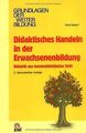 Didaktisches Handeln in der Erwachsenenbildung. Didaktik... | Buch | Zustand gut