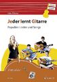 Jeder lernt Gitarre - Populäre Lieder und Songs