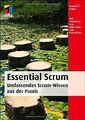 Essential Scrum: Umfassendes Scrum-Wissen aus der Praxis... | Buch | Zustand gut