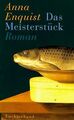 Das Meisterstück: Roman von Enquist, Anna | Buch | Zustand sehr gut