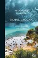 Hotel Laguna | Meine Familie am Strand | Alexander Gorkow | Taschenbuch | 363 S.