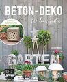 Beton-Deko für den Garten: Mit kreativem Insektenhotel u... | Buch | Zustand gut