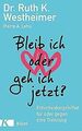 Bleib ich oder geh ich jetzt?: Entscheidungshilfen ... | Buch | Zustand sehr gut