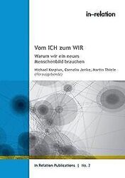 Vom ICH zum WIR: Warum wir ein neues Menschenbild b... | Buch | Zustand sehr gutGeld sparen und nachhaltig shoppen!