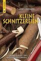 Kleine Schnitzereien: Grünholz schnitzen - unterwegs und... | Buch | Zustand gut