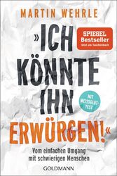 Martin Wehrle / ""Ich könnte ihn erwürgen!"" /  9783442179251