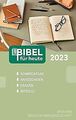 Bibel für heute 2023: Kommentare - Anregungen - Fragen -... | Buch | Zustand gut