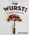 Wurst!: Das Beste der deutschen Küche - Wolff, Otto