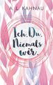 Ich. Du. Niemals wir. | A. L. Kahnau | Taschenbuch | Ich. Du. Wir | Paperback | 