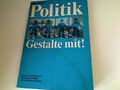 Politik - gestalte mit. Lehr- und Arbeitsbuch für das Fach Politik an berufliche