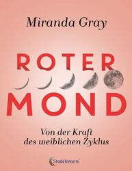 Miranda Gray | Roter Mond | Taschenbuch | Deutsch (2016) | 232 S.