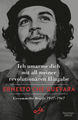 Ernesto Che Guevara; Stefanie de Velasco / Ich umarme dich mit all meiner revolu