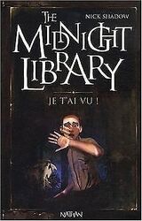 The Midnight Library, Tome 7 : Je tai vu ! von Shadow, ... | Buch | Zustand gutGeld sparen und nachhaltig shoppen!