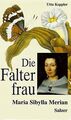 Die Falterfrau. Maria Sibylla Merian - Biographischer Ro... | Buch | Zustand gut