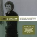 TIM BUCKLEY - THE DREAM BELONGS TO ME: RARE AND UNRELEASED 68/73   CD NEU 