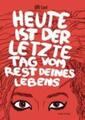 Heute ist der letzte Tag vom Rest deines Lebens | Ulli Lust | Taschenbuch | 464 