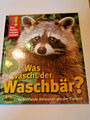 Was Kinder wissen wollen. Was wäscht der Waschbär?