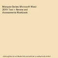 Marquee Series: Microsoft Word 2019: Text + Review and Assessments Workbook, Rut