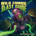 WILD ZOMBIE BLAST GUIDE - Back From The Dead - CD