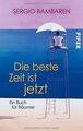 Die beste Zeit ist jetzt: Ein Buch für Träumer von Bamba... | Buch | Zustand gut