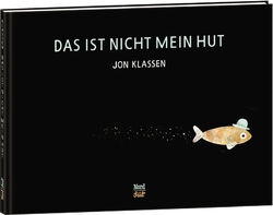 Jon Klassen; Jon Klassen / Das ist nicht mein Hut