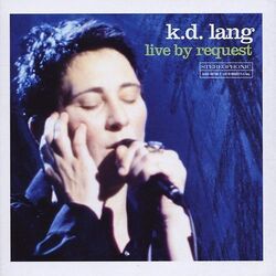 K.d. Lang - Live By Request