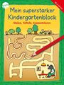 Mein superstarker Kindergartenblock. Malen, Tüfteln, Konzentrieren | Schäfer