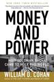 Money and Power | How Go*dman Sachs Came to Rule the World | William D. Cohan | 