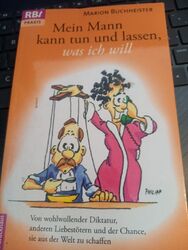 Mein Mann kann tun und lassen, was ich will - M. Buchheister- sehr guter Zustand