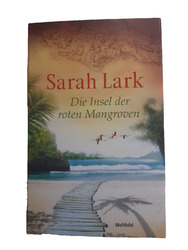 (479) Die Insel der roten Mangroven – Der Bestseller Roman von Sarah Lark