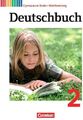 Deutschbuch Gymnasium - Baden-Württemberg - Ausgabe 2012 - Band 2: 6. Schuljahr