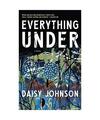 Everything Under, Daisy Johnson