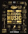 The Classical Music Book | Katie Derham | Big Ideas Simply Explained | Buch