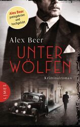 Unter Wölfen: Kriminalroman - Nürnberg 1942: Isaak Rubinstein ... von Beer, Alex